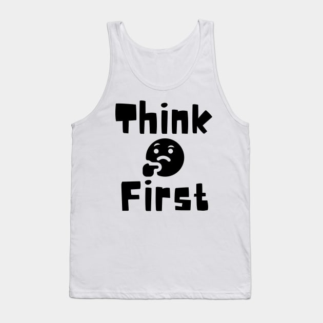 Think First Tank Top by Claudia Williams Apparel